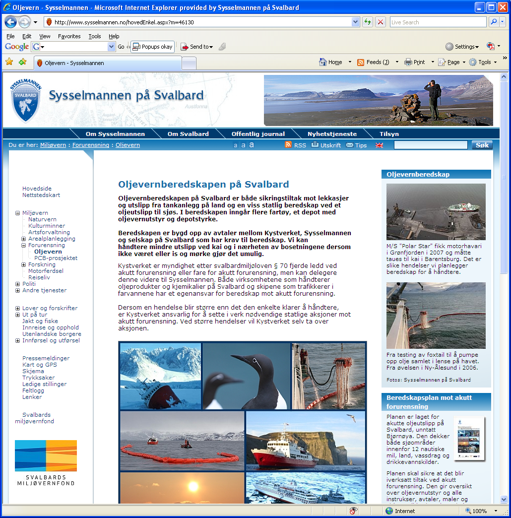 A Beredskap og administrasjon 1 Planens virkeområde Sysselmannen har sitt jurisdiksjonsområde innenfor 12 nautiske mil på hele Svalbard, inkludert Bjørnøya (territorialfarvannet).