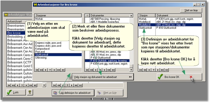86 DENTAL2000 - Dokumentasjon Et eksempel: I eksempelet under viser vi hvordan du lager et arbeidskort på arbeidstype «Bro Krone».