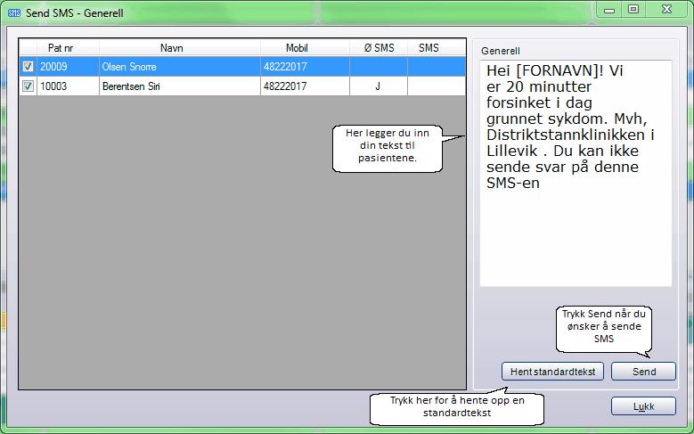 SMS - funksjonen 15 Pasienter hvor det er krysset av for Ønsker SMS i personaliakortet, eller om du har valgt å sende til alle med gyldig mobilnummer, vil vises i listen.