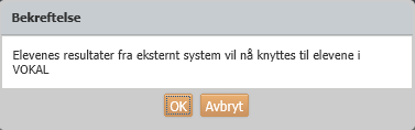 Klikk OK i dialogvinduet for å starte knytningen mellom elevenes resultater fra Kartleggeren til elevene i VOKAL.