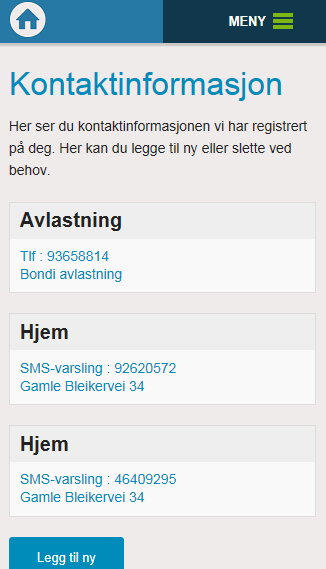 Kontaktinformasjon Her ser du de forskjellige telefonnumrene/e-post adressene vi har registrert på de ulike adressene. Her kan du legge til og slette kontaktinformasjon.