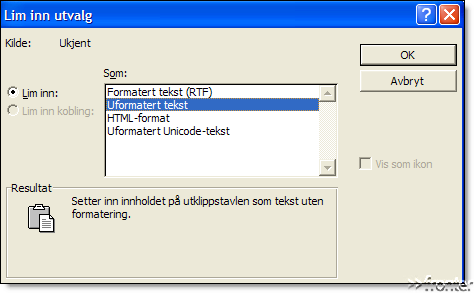Deretter velger du å lime inn som uformatert