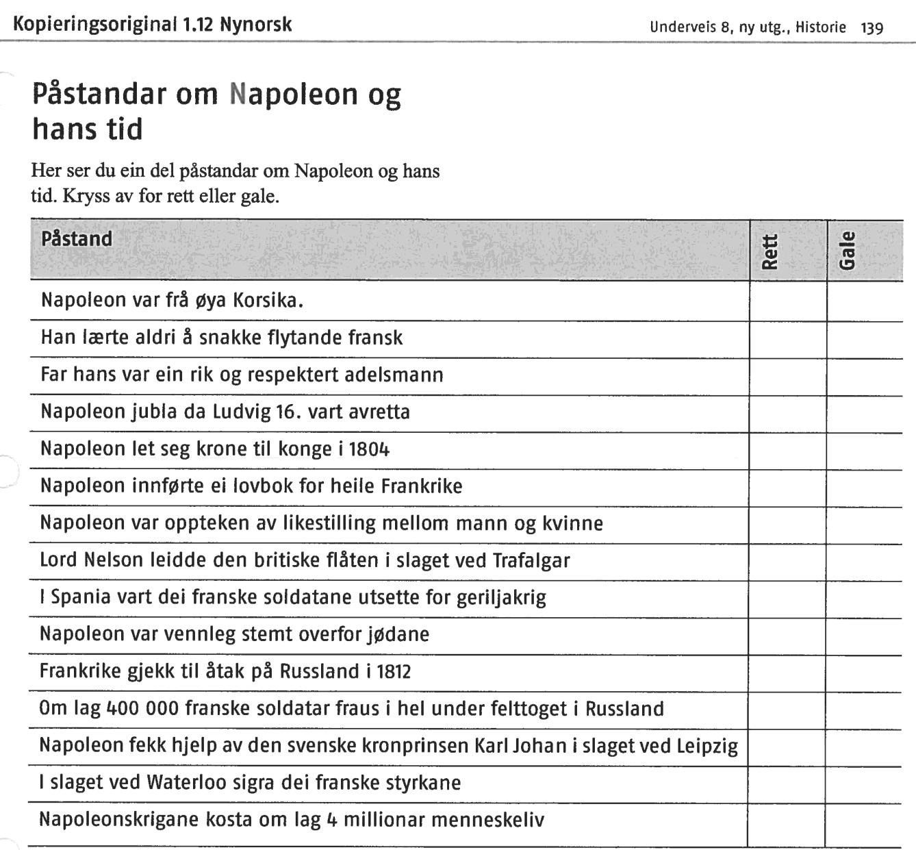 Fleip eller fakta / Ta sjansen! En konkurranse som forbereder elevene på teksten/begrepene som kommer. Kan enten utføres som en fysisk aktivitet eller med papir og blyant.