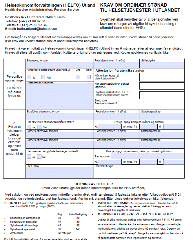 Krav om ordinær stønad til helsetjenester i utlandet - SKJEMA Bakside må fylles ut og hvert enkelt bilag bør spesifiseres på spesifikasjonsskjema på baksiden.