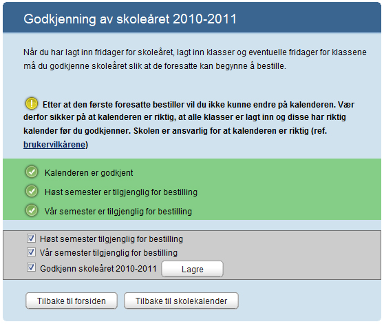 Når skoleåret er godkjent vil de foresatte kunne kjøpe abonnement (forutsatt at TINE har åpnet for dette).