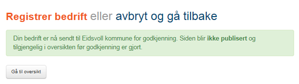 Da er du ferdig med din registrering! Har du spørsmål, nøl ikke med å ta kontakt med oss via Chat eller andre kanaler.