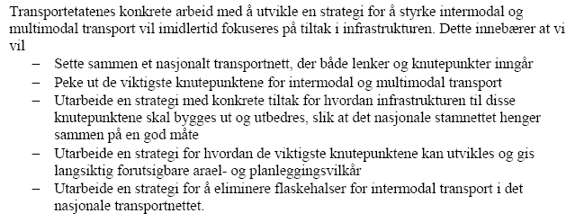 Systemforståelse og løsninger Kilde: TILTAK FOR Å FREMME INTERMODAL ELLER MULTIMODAL GODSTRANSPORT.