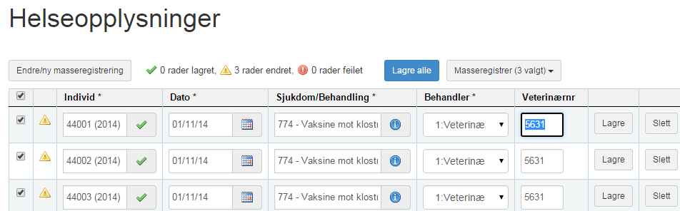 6) Klikk Legg til etter at du har registrert fellesdataene og du kommer da inn i registreringsbildet og finner dyrene og feltene ferdig utfylt.