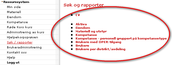 22. Søkefunksjon og rapporter Finn rapporter og søk informasjon 22.1 Klikk på menyvalget Søk / rapporter i menyen til venstre. 22.2 Det finnes flere ulike rapporter å velge mellom.