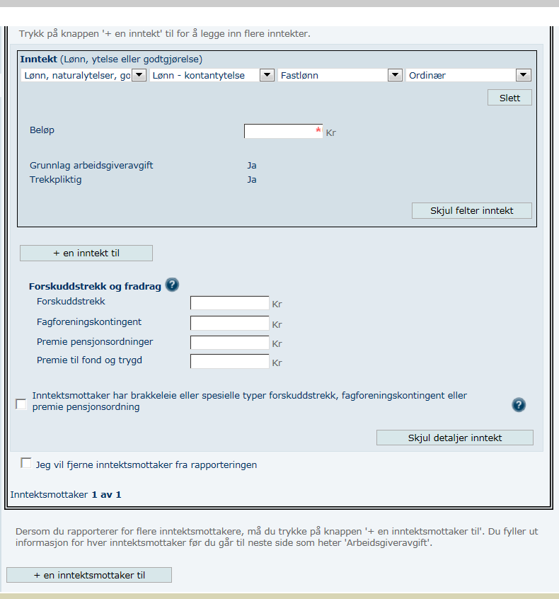 Når du har valgt den a-meldingen du ønsker, vil en ny a-melding åpnes, klar for registrering, men med store deler av feltene ferdig utfylt: Informasjon om inntektsmottaker og arbeidsforhold som var