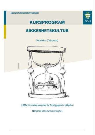 NASJONALT KOMPETANSESENTER FOR FOREBYGGENDE SIKKERHET Operativt fra august 2014 Åpent for alle (Noen unntak) Alle tidligere NSM kurs blir en del av porteføljen