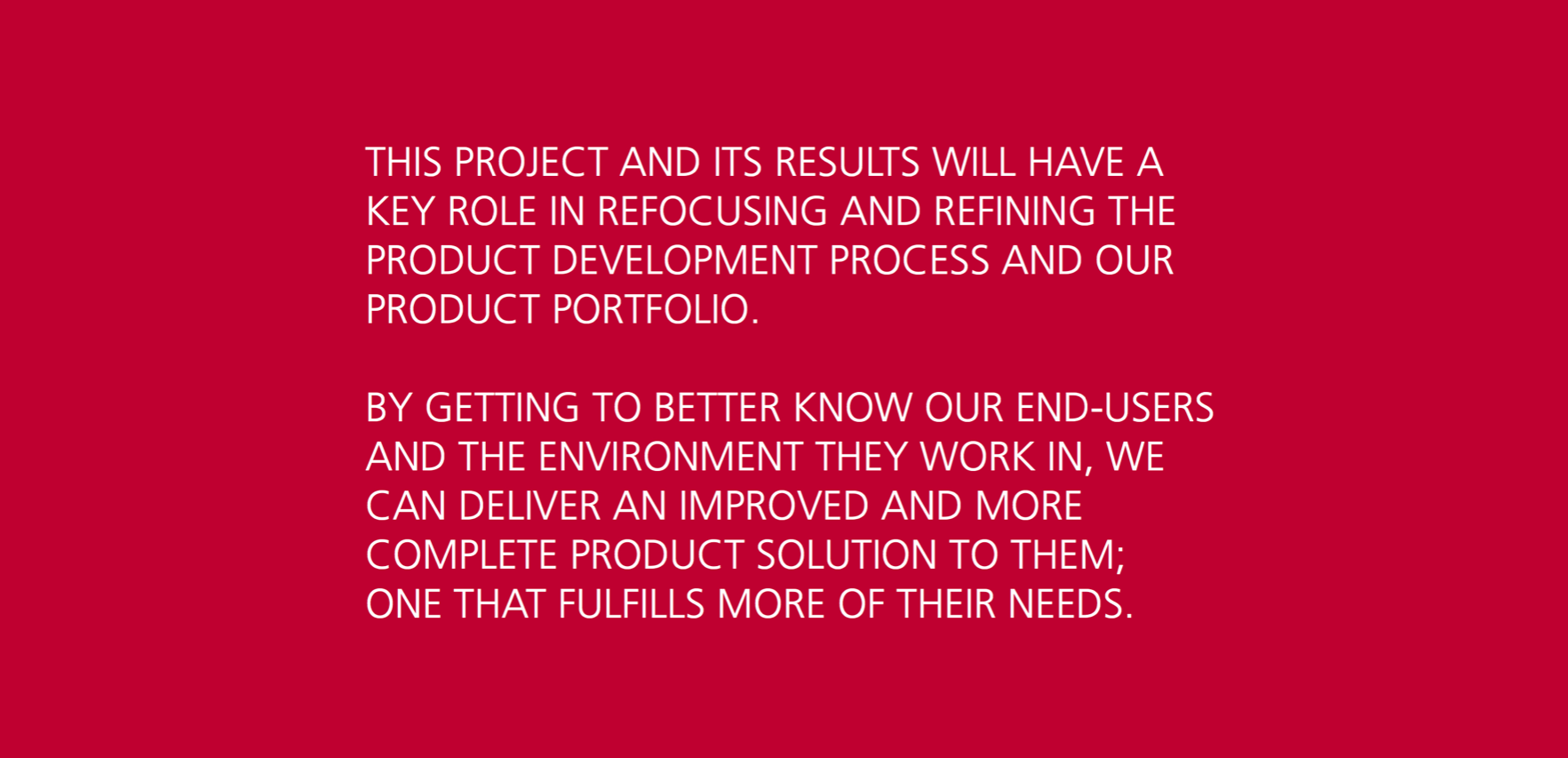 Konklusjoner fra Cameron Cameron benytter i dag resultatene fra DIP aktivt i flere prosjekter og prosesser.