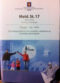 Grenseoppganger hjelpemidler/allmennteknologi/velferdsteknologi Boligpolitikk Oppfølging av Meld. St.