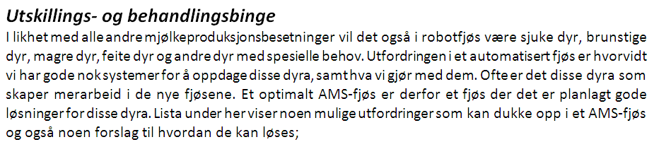 Mjølking Dyr med rekreasjonsbehov (halt mm) => rekreasjonsavdeling/