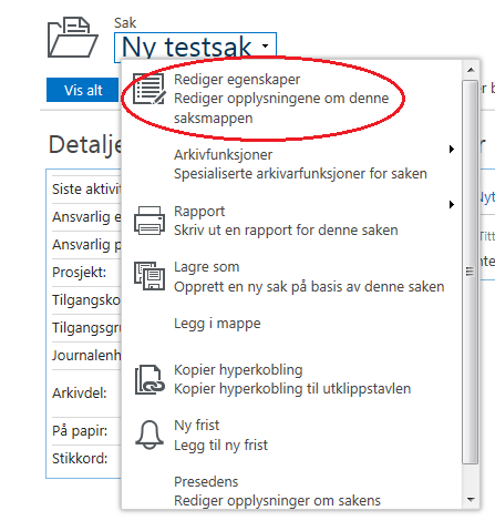 Redigere sakskortet Hvis du må rette registreringer i sakskortet, klikk på pila bak sakstittelen, og