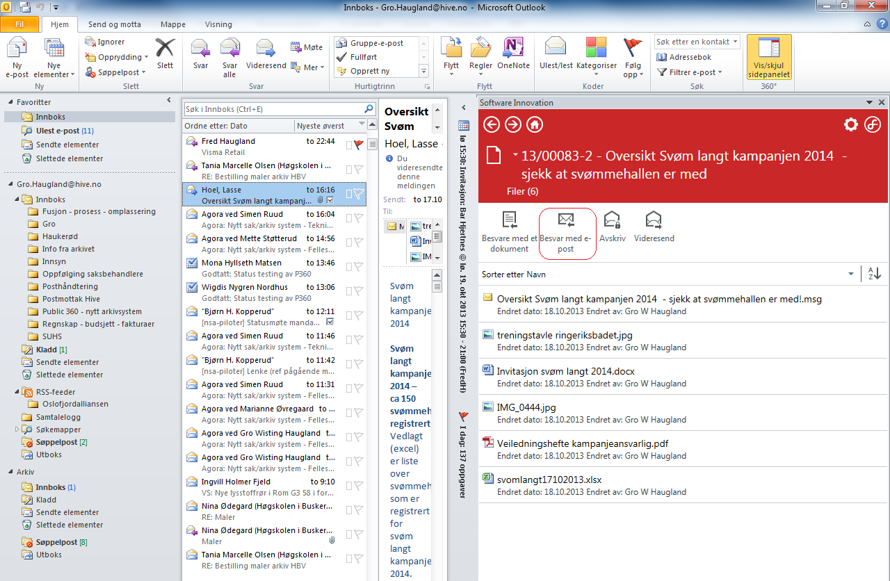 Besvare innkommet, arkivert e-post med utgående e-post Klikk på e-posten du skal svare på, i sidepanelet i Outlook Velg [Besvar med e-post] E-posten åpnes, med