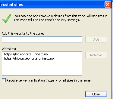 Neste bilde velges grønn hake Trusted sites og deretter Sites, Siste bilde velges Add Fjern haken ved Require server. Close og og OK på neste.
