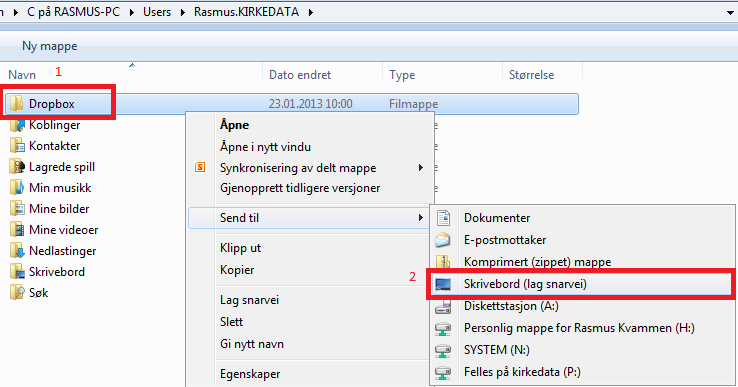 Inne på den mappen skal der ligge ei mappe som heter Dropbox.