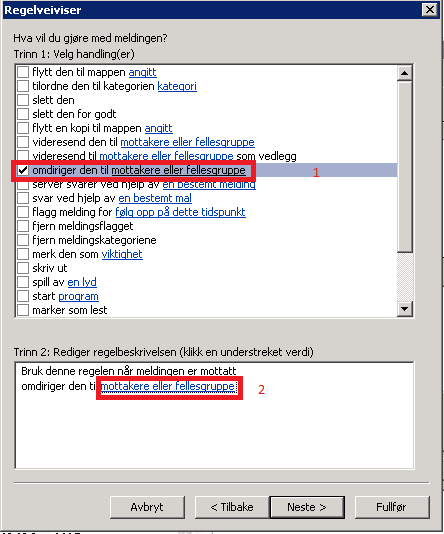 Så velger du «Omdiriger den til mottakere eller fellesgruppe»