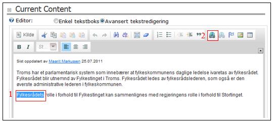 12. Trykk på OK 8 - Link til ekstern side: En link til ekstern side må åpnes på en ny side. 1. Åpne tekstmodul på redigering modus (se: 2.c. Redigere innhold) 2.