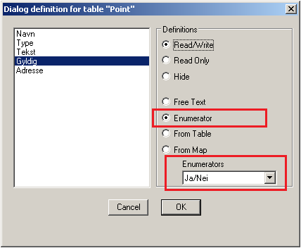 Oppsett av Object Dialog, Enumerator Flere av feltene kan hente informasjon fra en Enumerator tabell Velg Enumerator og velg den aktuelle