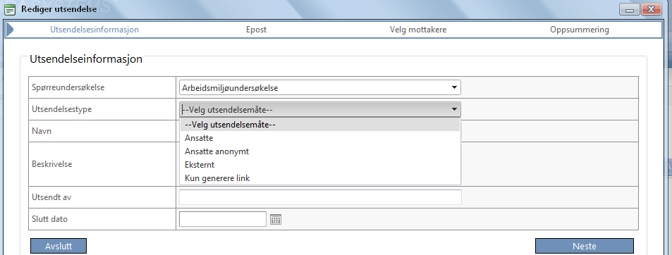Det første dere ser er at jeg har valgt Arbeidsmiljøundersøkelse Så skal jeg velge utsendelsesmåte: Valgene her er fortløpende: 1) Ansatt.