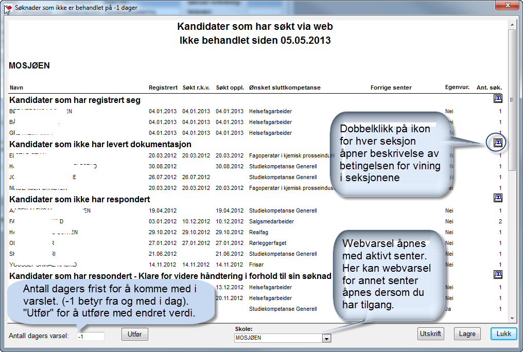 REGISTRERING Webvarsel Når du logger deg på Vigo Voksen, får du opp et webvarsel. Dette baserer seg på ditt brukeroppsett. Det kan også kjøres manuelt fra [Fil] og [Web varsel].