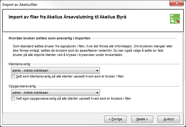 hvis du begynner å jobbe med filer som har feil regnskapsår så vil ikke disse endre på informasjonen som allerede ligger riktig i Akelius Byrå. Klikk Neste.