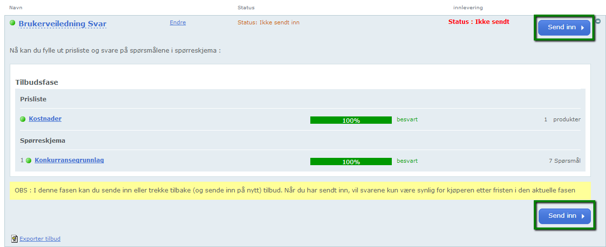 Trinn 3: Sende inn det digitale tilbudet. Når alle spørsmål og priser er fylt ut, blir prosentstolpen grønn og viser 100 %. Tilbudet er nå klart for innsending av anbudets kontaktperson.