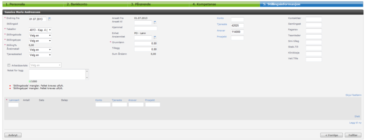 5. Stillingsinformasjon 1. Endring fra - legg inn dato endringen skal gjelde fra. Format: dd.mm.åååå (eller velg fra kalender). Viktig at dato er riktig styrer lønnsutbetalingen. 2.