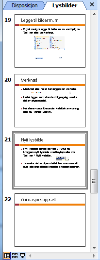 Nytt lysbilde Nytt lysbilde opprettes ved å trykke på knappen nytt lysbilde i verktøylinja eller via Sett inn