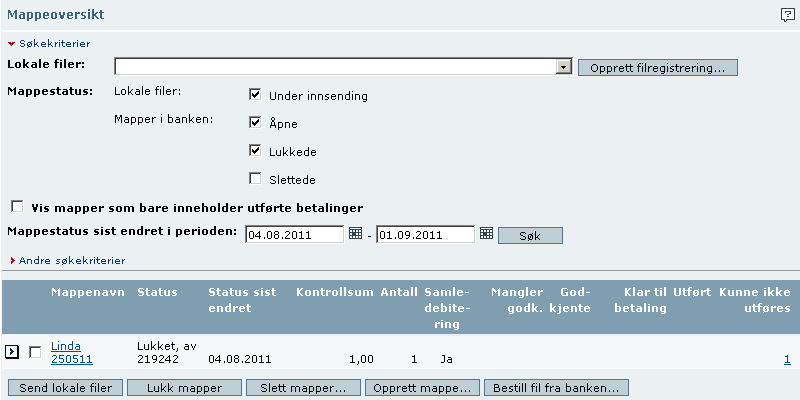 Min første betaling Mappeoversikten inneholder de mapper du har arbeidet med i dag. Du har også mulighet for å søke etter mapper fra tidligere datoer.