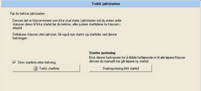 Etterarbeid Kontroller startlisten mot resultatlisten for dagens renn.