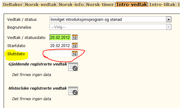 Vedtaksregistrering (+registering tiltak og fravær) endrer fristdato.