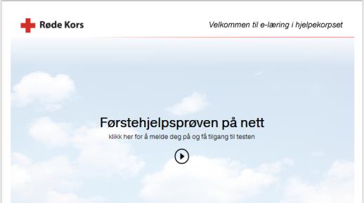 hjelpekorpset. Foreløpig har vi bare «Førstehjelpsprøven på nett».