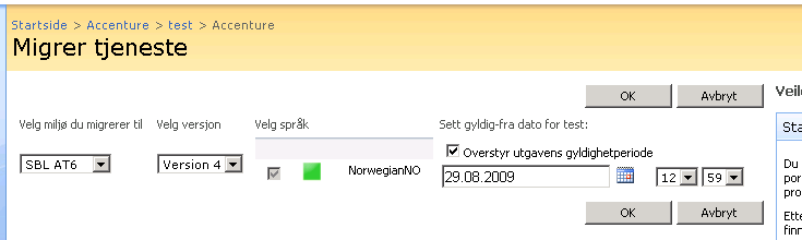 Migrer utgave Migreringssiden innehar flere egenskaper Miljø Her velges miljø man vil migrere til Versjon Her velges versjon