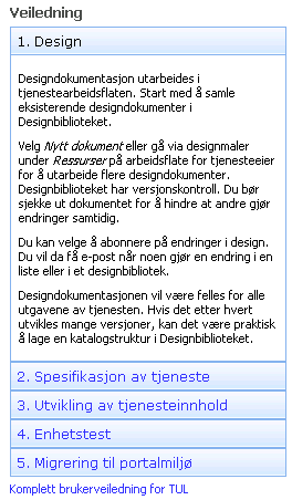 Struktur Veiledningskomponent For å hjelpe tjenesteutvikler i arbeidet, finnes det en veiledningskomponent på alle