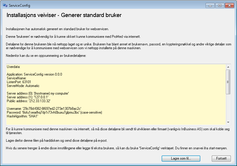 Det neste skjermbildet som kommer opp er en automatisk generert standard bruker for å sikre at brukeren kan kommunisere med ProMed via Internett.