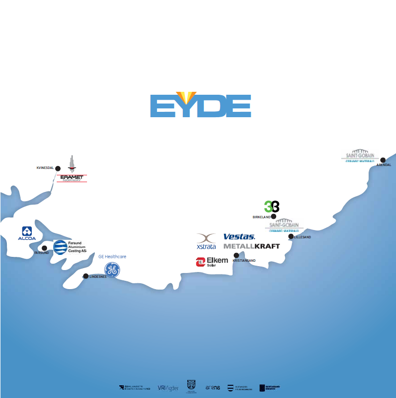 EYDE nettverket Prosessindustrien på Sørlandet dannet EYDE nettverket.