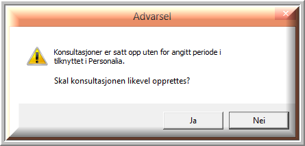 Når man setter pp en avtale i planleggeren utenfr tidsperiden, får man pp dette: Regningsmttager: Fjernet varsel m at antall knsultasjner var ppbrukt hvis man hadde glemt å legge inn antall