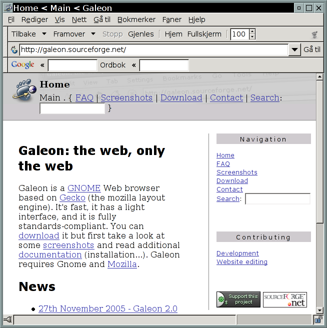 side 6 av 15 1.1.6 Galeon Galeon er en web-browser som benytter komponenter fra Mozilla for å vise websidene. Dermed kan vi forvente samme gode kvalitet på visning av websidene som for mozilla.