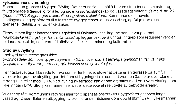 1.5 Naboforhold og andres kommentarer Det er foretatt nabovarsling med begrunnet dispensasjonssøknad i samsvar med bestemmelsene i plan- og bygningsloven 21-3. Ingen merknader er registrert i saken.