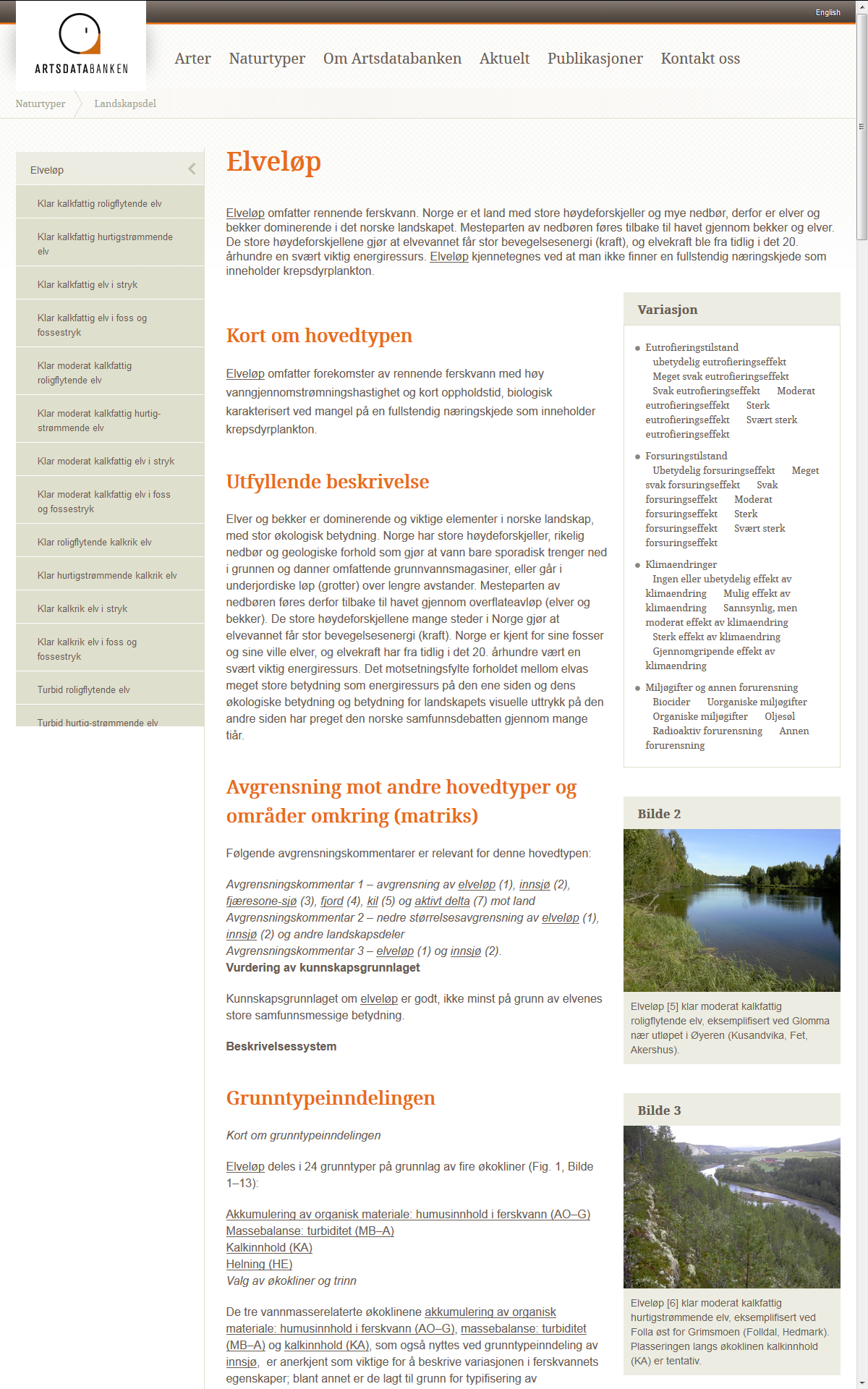 Infrastruktur for kunnskapsforvaltning Naturtyper i Norge (NiN) Sentralt verktøy for arbeid med naturmangfold Vitenskapelig