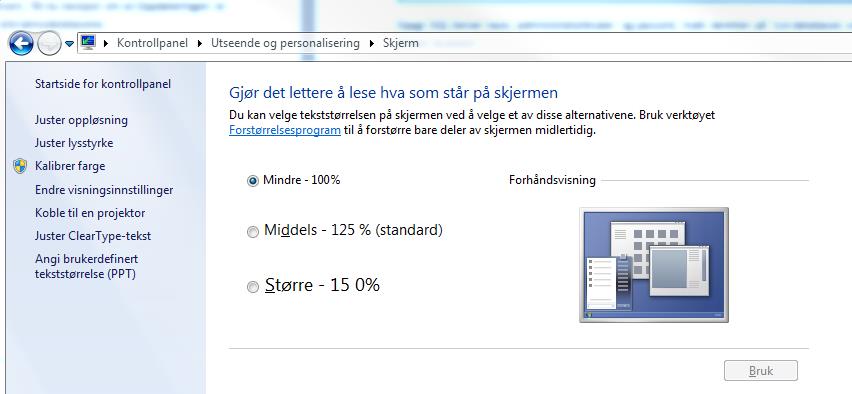 Før du starter I Windows må du sørge for at tekst og andre elementer er satt til å vises normalt 100%.