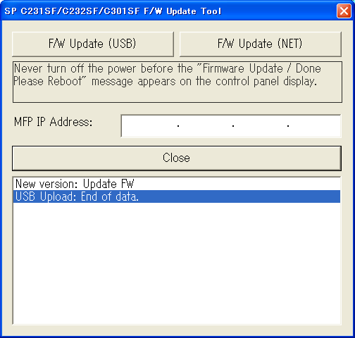 8. For USB-tilkopling, klikk på [F/W Update (USB)]. For nettverkstilkopling, skriv inn maskinens IP-adresse i [MFP IP Address], og klikk så på [F/W Update (NET)].