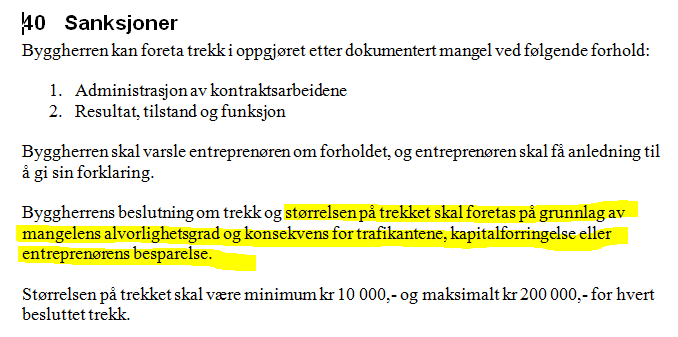 Allikevel ikke bare idyll Vi er enige med bransjen i ønsket om å redusere tvistesaker og konflikter Kap.