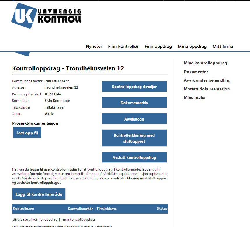 Du har nå registrert kontrolloppdrag, nå må du legge til kontrollområde. F.eks kontroll av fuktsikring av våtrom og/eller lufttetthet.