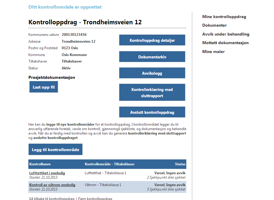 Du får da opp dette bilde, fyll inn nødvendig informasjon Gi navn på kontrollen og legg inn fagområde og tiltaksklasse.