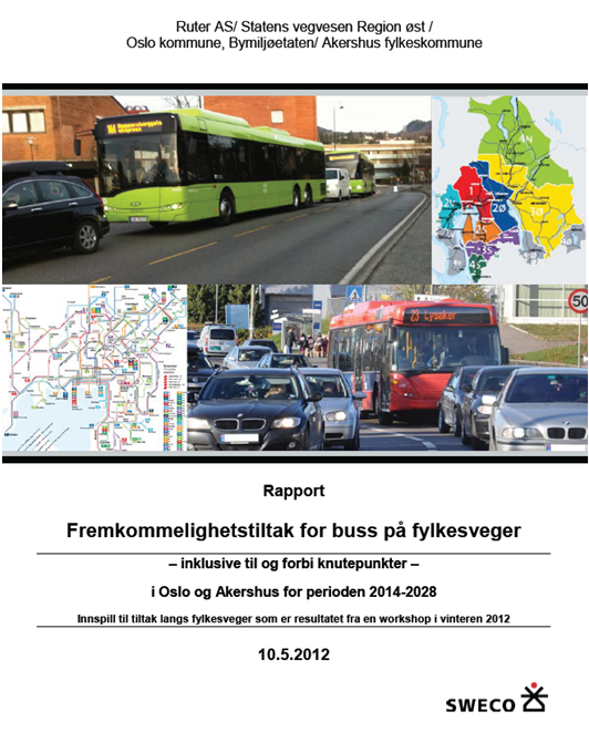 Figur 2.3 Rapporten Fremkommelighetstiltak for buss på fylkesveger (Sweco 2012) har vært et viktig grunnlag for arbeidet med fremkommelighetsstrategien. 2.5.