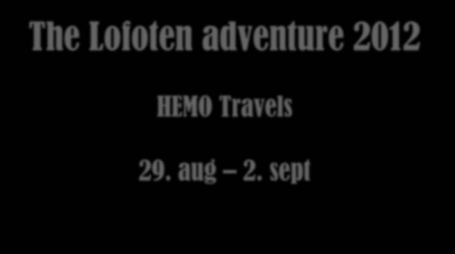 The Lofoten adventure 2012